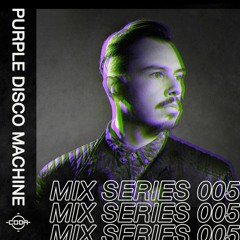 MIX SERIES 005: PURPLE DISCO MACHINE