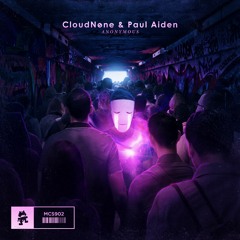 CloudNone & Paul Aiden - Anonymous