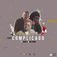 Complicado - Ti Gelo (feat. Jorge B & Abu Dhabi)