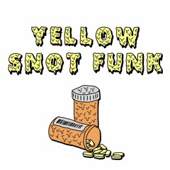 yellow snot funk (free dl)