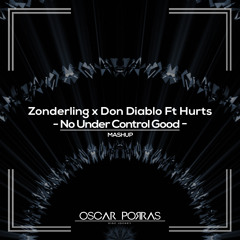 Zonderling X Don Diablo X Hurts - No Un Control Good (Oscar Porras Music)