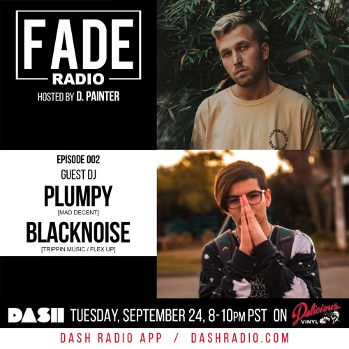 FADE Radio ep. 002 ft. Plumpy & Black Noise