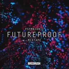 Psymbionic - FutureProof Mixtape