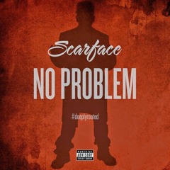 Scarface-No Problem(Remix)
