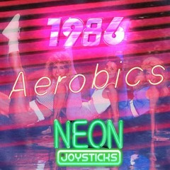 1986 Aerobics - by Neon Joysticks