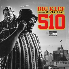 510 - Big Klef ft. Mistah FAb (prod. by paulcleverlee)