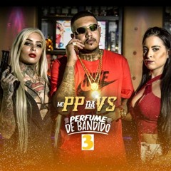 MC PP da VS - Perfume de Bandido 3 (Djay W)