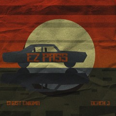 EZ PASS (feat. Derek J)