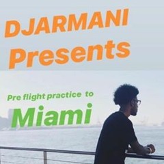 DJ ARMANI PRESENTS ( Pre Flight Practice TO MIAMI ) SPEED