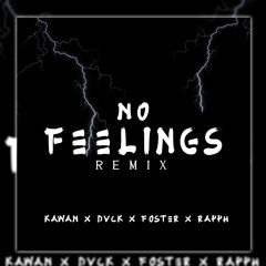 No Feelings Remix (Ft. litboykawan x Foster x oghallfi)