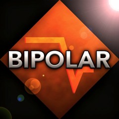 BIPOLAR (Final Vitalization)