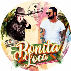 Dj Doc Tone Hosted by Locura - Bonita Loca - Parkcafe 2019