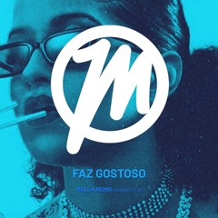 Blaya  - Faz Gostoso (Molla DJ Remix)