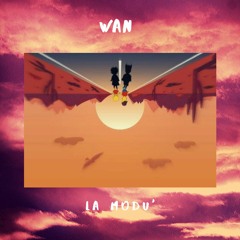 WAN - La Modu' (Official Audio)