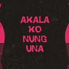 Akala Ko Nung Una - Skusta Clee COVER