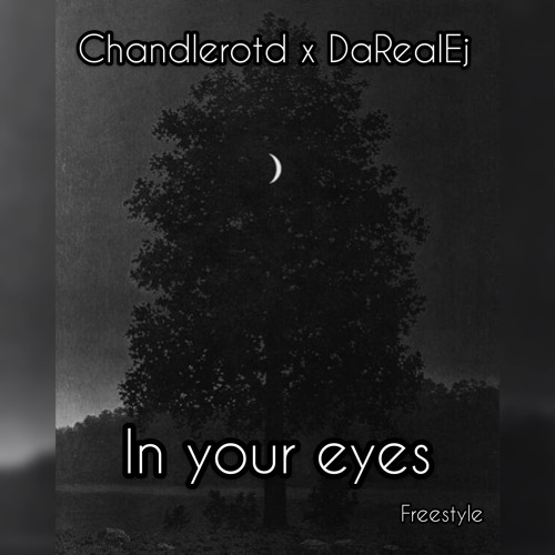 Chandlerotd x DaRealEj - in your eyes (prod. Mega)