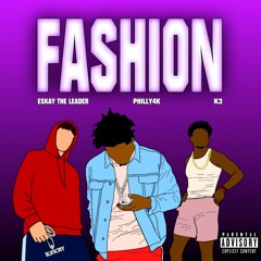 Fashion (feat. EskayTheLeader & K3)