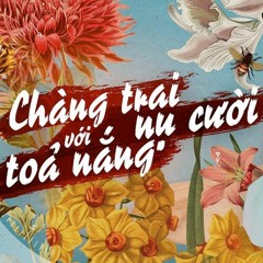 Chàng Trai Với Nụ Cười Tỏa Nắng - Đức Trí, PD7