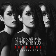 BANKS - Drowning (Amorphous Remix)