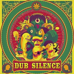 Dub Silence - Hits from the bong (new version)