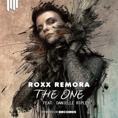 Roxx Remora Ft Danielle Ripley | The One (Original Mix)