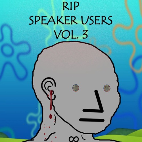 Stream Rip Speaker Users - Vol. 3 by alt-236 | Listen online for free ...