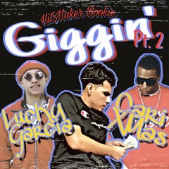 Ea Ent.(Bookie) - "Giggin' Pt. 2" (feat. LucKy Garcia & Cari XMas