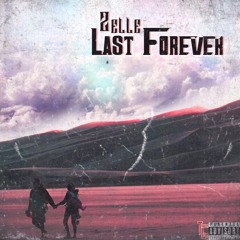 Zelle - Last Forever