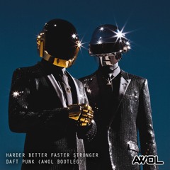 Harder Better Faster Stronger - Daft Punk (AWOL BOOTLEG)~ FREE DOWNLOAD