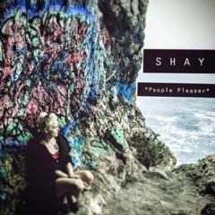 S H A Y :: People Pleaser