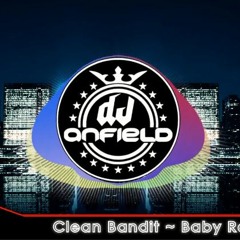 Dj Breakbeat Baby Clean Bandit Bassnya Gilaa