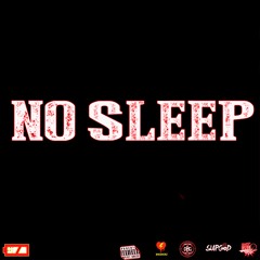 No Sleep Ft (SLAPGOD)