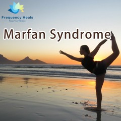 Frequency Heals – Marfan Syndrome (ETDF)