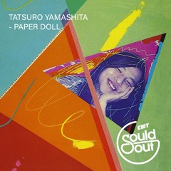Tatsuro Yamashita - Paper Doll (Sould Out Edit) [FREE DOWNLOAD]