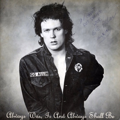 GG Allin-You Hate Me And I Hate You