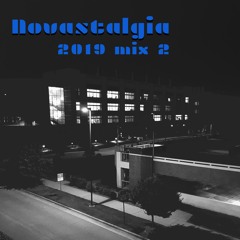 Novastalgia 2019 Mix 2 (track listing in description)