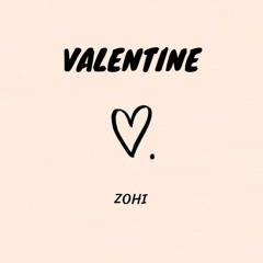 zohi - valentine