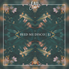 Feed Me Disco | Vol. 22
