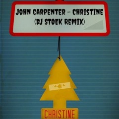 John Carpenter – Christine (DJ STOEK Remix)