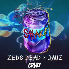 Jauz, Zeds Dead - Shake (CRVKS FLIP)