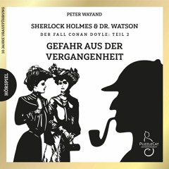 Sherlock Holmes & Dr. Watson - Gefahr aus der Vergangenheit (Hörspiel komplett, Okt 2019)