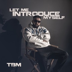 Let Me Introduce Myself (Full Album) - TBM