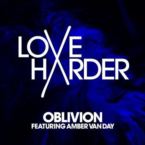 Stream Love Harder Ft. Amber Van Day - Oblivion [Lukas G Remix] by Lukas G  | Listen online for free on SoundCloud