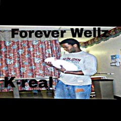 K-real -Forever Wellz (mastered)