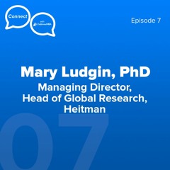 Connect Episode 7 - Mary Ludgin, PhD