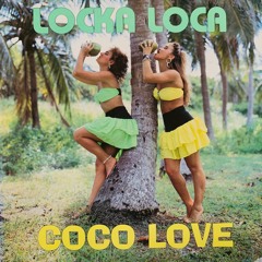 "Coco Love" 12" (33rpm-8)by Locka Loca ‎on Cocco Barbero Germany, 1990 - 30€ SOLD