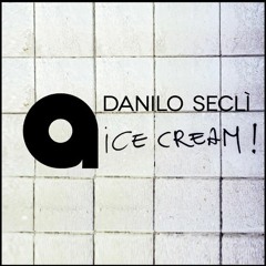 Danilo Seclì- Ice Cream