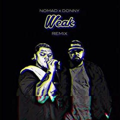 SWV Weak (Remix) - NOMAD Ft. Donny