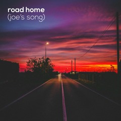 Road Home (Joe's Song)