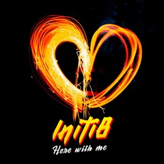 Initi8 - Here With me